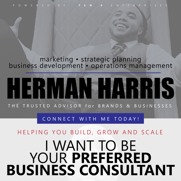 Herman Harris - Business Consultant - TEN 4 Enterprises